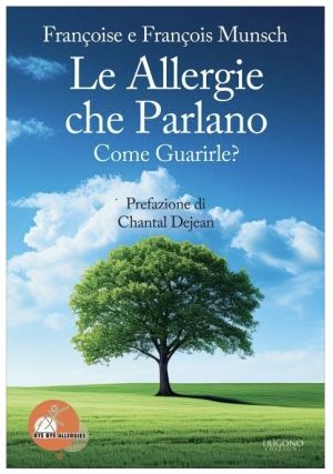 Le Allergie che Parlano. Come Guarirle?